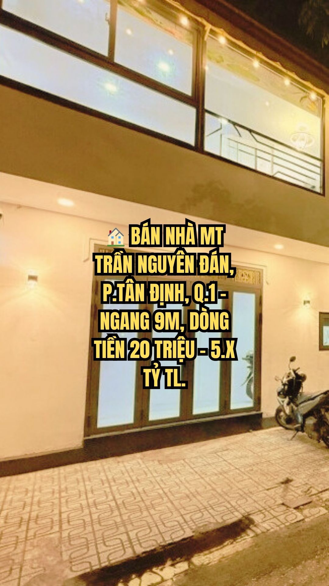 BÁN NHÀ  TRẦN QUANG KHẢI, P.TÂN ĐỊNH, Q.1 - NGANG 9M, DÒNG TIỀN 20 TRIỆU - 5.X TỶ TL